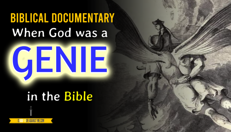 When God was a Genie in the Bible